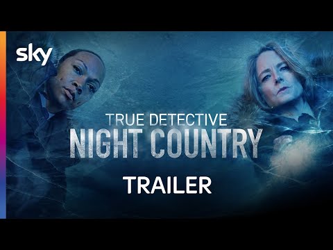 True Detective: Night Country mit Jodie Foster | Trailer - Staffel 4 | Sky