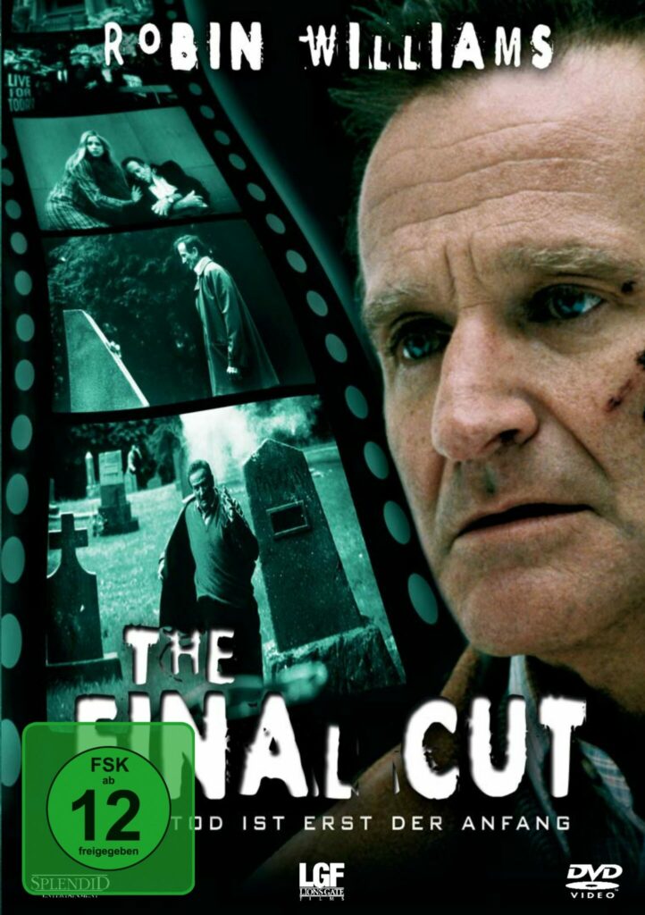 Das deutsche DVD-Cover zu "The Final Cut" zeigt Robin Williams im Großformat. Seine Mimik ist ernst und er trägt auch einen blutigen Kratzer auf der linken Wange. Die andere Hälfte des Covers zeigt eine Filmrolle mit verschiedenen Szenen. - Robin Williams Filme