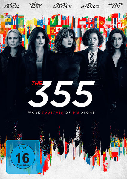 Diane Kruger, Penélope Cruz, Jessica Chastain, Lupita Nyong'o und Fan Bingbing vor einem Meer aus Flaggen auf dem Cover zu The 355.